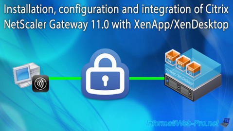 Installation, configuration and integration of Citrix NetScaler Gateway 11.0 with XenApp/XenDesktop