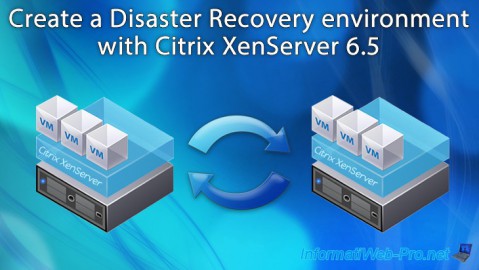 Create a Disaster Recovery environment with Citrix XenServer 6.5