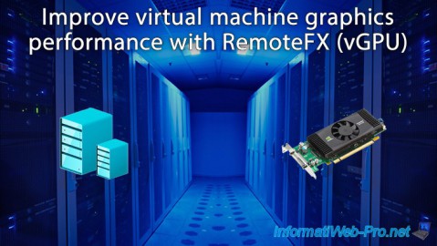 Hyper-V (WS 2012 R2 / WS 2016) - Improve VM graphics performance with RemoteFX