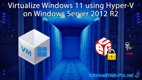 Virtualize Windows 11 using Hyper-V on Windows Server 2012 R2
