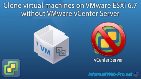 Clone virtual machines on VMware ESXi 6.7 without VMware vCenter Server