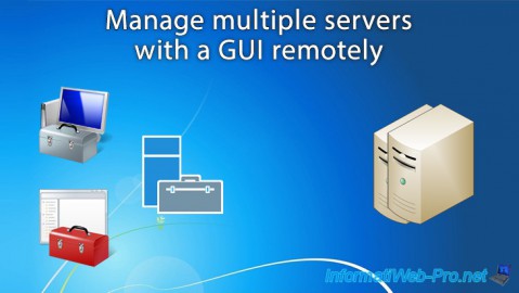Manage multiple servers with a graphical interface (GUI) remotely on Windows Server 2012 / 2012 R2
