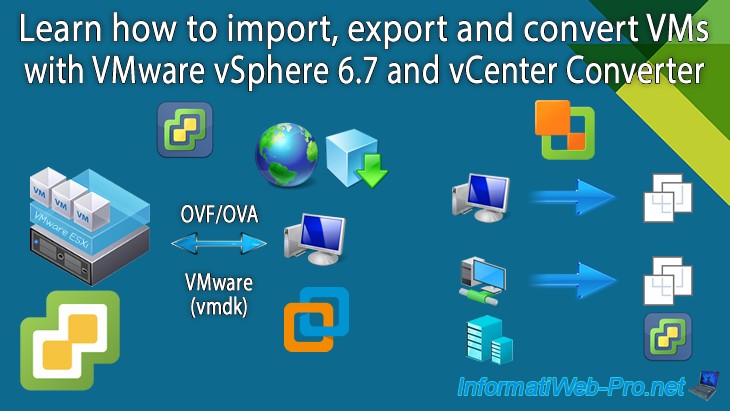 Learn how to import / export VMs on VMware vSphere 6.7 and convert VMs ...