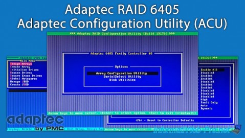 Presentation of the Adaptec Configuration Utility (ACU) of the Adaptec RAID 6405 controller