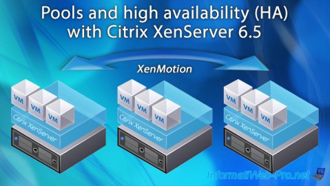 Pools and high availability (HA) with Citrix XenServer 6.5