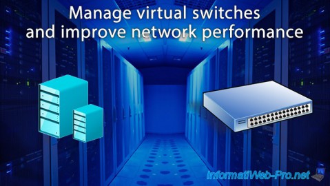 Manage virtual switches and improve Hyper-V network performance on WS 2012 R2 or WS 2016