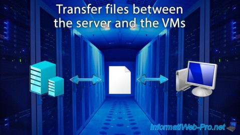 Transfer files from the physical server to a VM (and vice versa) with Hyper-V on WS 2012 R2 or WS 2016