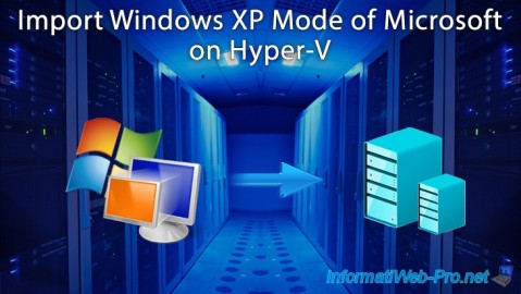 Import Windows XP Mode of Microsoft on Hyper-V on Windows Server 2016 and 2012