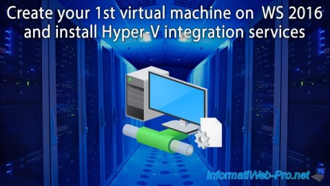 Create your first virtual machine (generation 1) under Windows Server 2016 and install Hyper-V integration services
