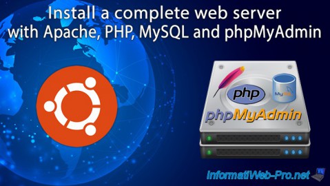 Install a complete web server with Apache, PHP, MySQL and phpMyAdmin on Ubuntu