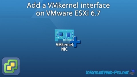 Add a VMkernel interface (vmkX) on a VMware ESXi 6.7 hypervisor