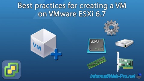 Best practices for creating a virtual machine (VM) on VMware ESXi 6.7