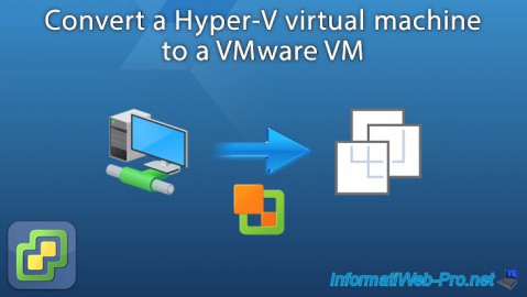 Convert a Hyper-V virtual machine to a VMware ESXi 6.7 virtual machine using VMware vCenter Converter Standalone