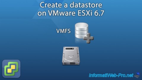 Create a datastore on VMware ESXi 6.7