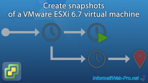 Create snapshots of a VMware ESXi 6.7 virtual machine (VM) to quickly restore its state