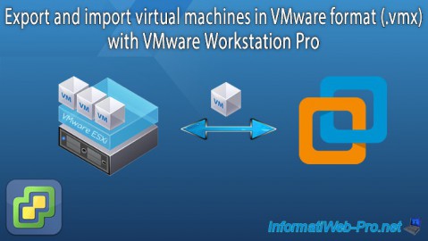 Export and import VMware ESXi 6.7 virtual machines in VMware format (.vmx) with VMware Workstation Pro