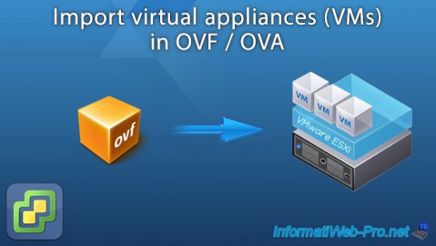 Import virtual appliances (VMs) from OVF / OVA format on VMware ESXi 6.7