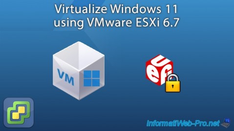 Virtualize Windows 11 using VMware ESXi 6.7