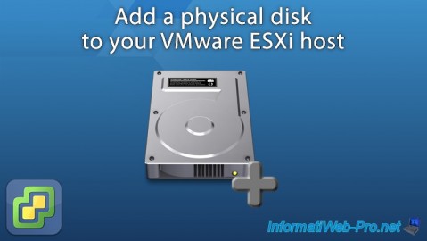 VMware ESXi 7.0 / 6.7 - Add a physical disk to host