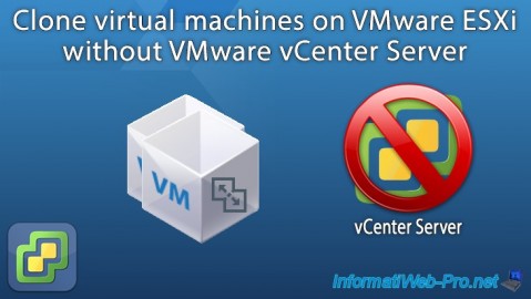 Clone virtual machines on VMware ESXi 7.0 and 6.7 without VMware vCenter Server