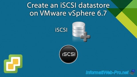 Create an iSCSI datastore on VMware vSphere 6.7