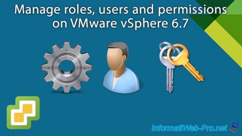 Manage roles, users and permissions on VMware vSphere 6.7