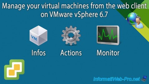 VMware vSphere 6.7 - Manage your VMs from the web client
