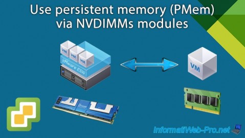 VMware vSphere 6.7 - Use persistent memory (PMem) via NVDIMMs modules