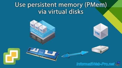 VMware vSphere 6.7 - Use persistent memory (PMem) via virtual disks