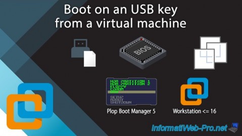 Boot on an USB key from a virtual machine with VMware Workstation 16 or 15