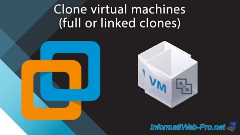 Clone virtual machines (full or linked clones) with VMware Workstation 16 or 15