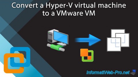 VMware Workstation 16 / 15 - Convert a Hyper-V virtual machine to a VMware VM