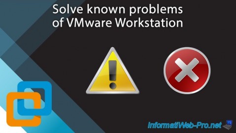 VMware Workstation 16 / 15 - Solve known problems