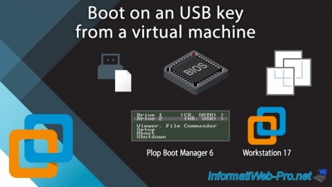Boot on an USB key from a virtual machine with VMware Workstation 17
