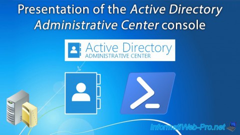 Presentation of the "Active Directory Administrative Center" console on Windows Server 2016
