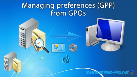 WS 2016 - AD DS - Managing preferences (GPP) from GPOs