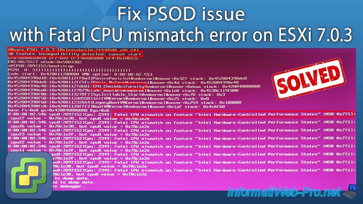 Fix PSOD issue with Fatal CPU mismatch error on ESXi 7.0.3 - VMware ...